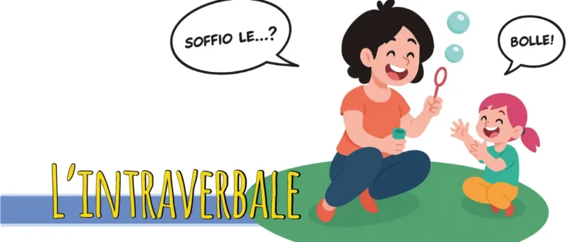 L’Intraverbale: Cos’è, Come Funziona e Come Insegnarlo
